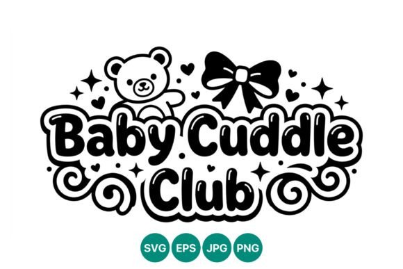 Baby Cuddle Club Vector Art Cute Teddy: Graphics & Illustrations