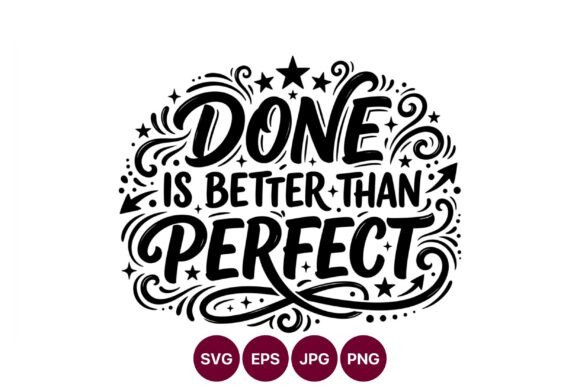 Done Is Better Than Perfect Script: Graphics & Illustrations