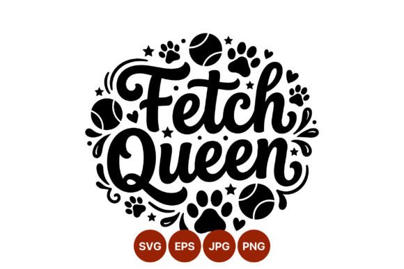 Fetch Queen Tennis Ball Paw Print Vector: Graphics & Illustrations