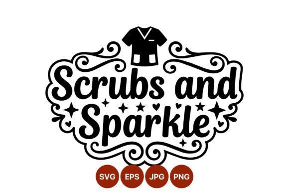 Scrubs and Sparkle Nurses Top Design: Graphics & Illustrations