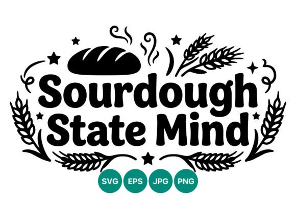 Sourdough State Mind Vector Lettering